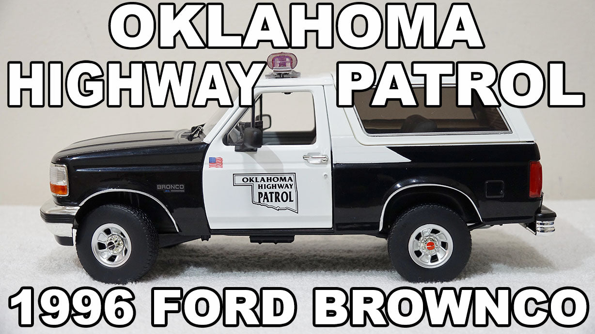 1/18 scale Oklahoma State Police 1996 Ford Bronco with custom added lights and siren. FREE SHIPPING
