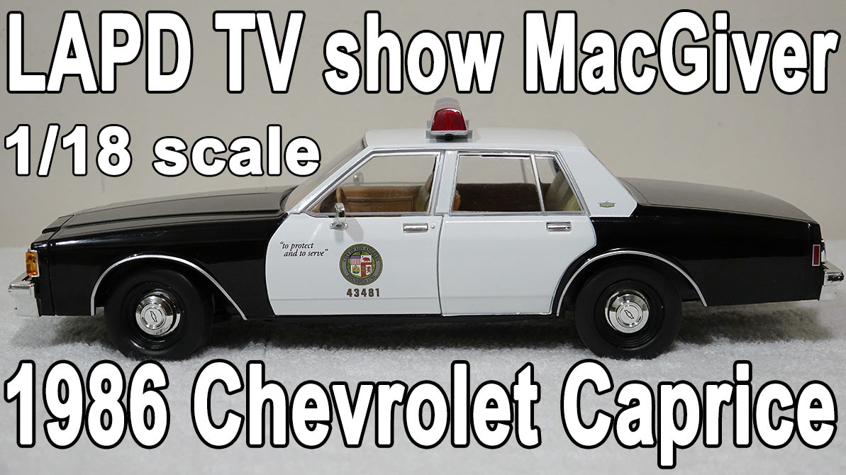 1/18 scale MacGiver Show LAPD 1986 Chevrolet Caprice with custom added lights and siren. FREE SHIPPING